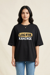 Women's Log Kya Kahenge Oversized T-Shirt