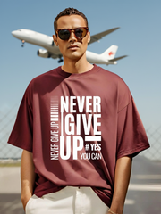 Unisex Maroon Round Neck Half Sleeve Never Give Up Oversized T-shirt
